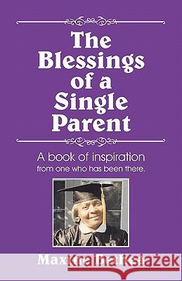 The Blessings of a Single Parent Maxine Bethea 9781572584976 Teach Services