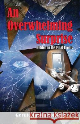 An Overwhelming Surprise: Hidden in the Final Events Gerald Lewis Conken 9781572585041 Teach Services, Inc.