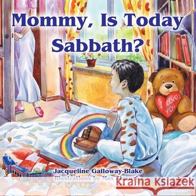 Mommy, Is Today Sabbath? (Asian Edition) Jacqueline Galloway-Blake Max Stasuyk 9781572585942