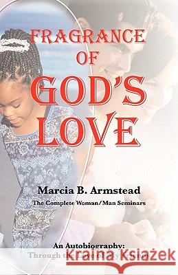 Fragrance of God's Love Marcia Beverly Armstead 9781572586093
