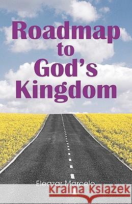 Roadmap to God's Kingdom Eleazar Marcelo 9781572586345 Teach Services, Inc.