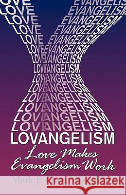 Lovangelism: Love Makes Evangelism Work Carr, Mark F. 9781572586475