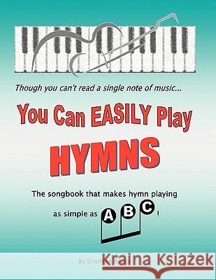 You Can Easily Play Hymns Sharlene Reyes 9781572586819