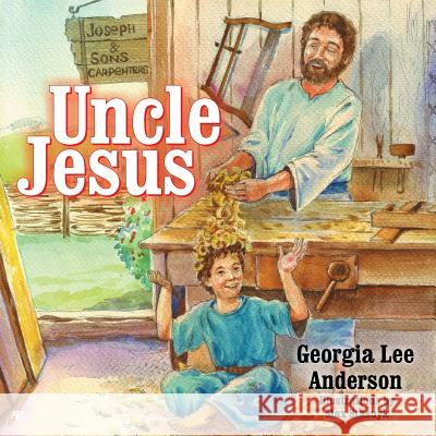 Uncle Jesus Georgia Lee Anderson 9781572587915