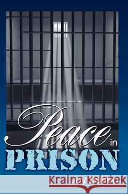 Peace in Prison Joy Dutton 9781572588189