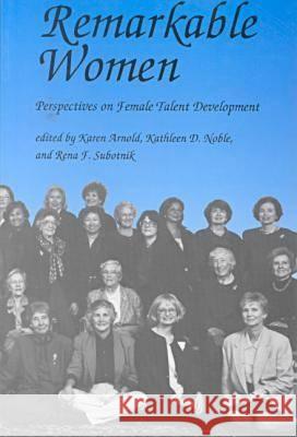 Remarkable Women-Perspectives On Female Talent Development Arnold 9781572730472