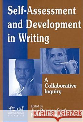Self Assessment and Development in Writing: A Collaborative Inquiry  9781572731462 Hampton Press