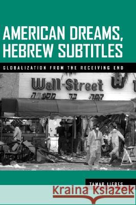 American Dreams, Hebrew Subtitles Tamar Liebes 9781572734180 Hampton Press