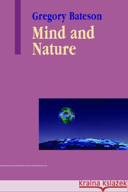 Mind and Nature: A Necessary Unity Gregory Bateson 9781572734340