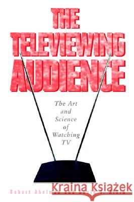 The Televiewing Audience David Atkin 9781572734883 Hampton Press