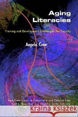 Aging Literacies Angela Crow 9781572736436 Hampton Press