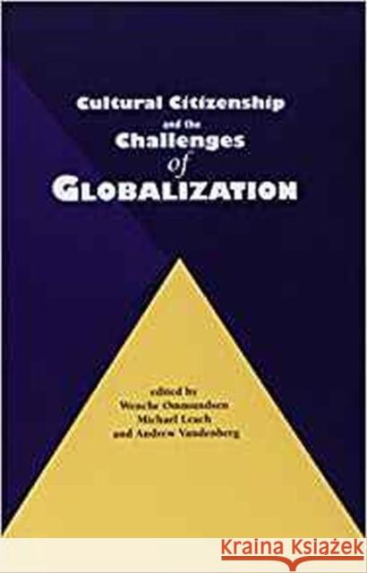 Cultural Citizenship and the Challenges of Globalization Wenche Ommundsen Michael Leach Andrew Vandenberg 9781572739260