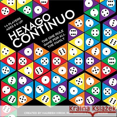 Hexago Continuo: The One-Rule Game for All the Family Maureen Hiron Ron Badkin Caron Badkin 9781572815261 U.S. Games Systems