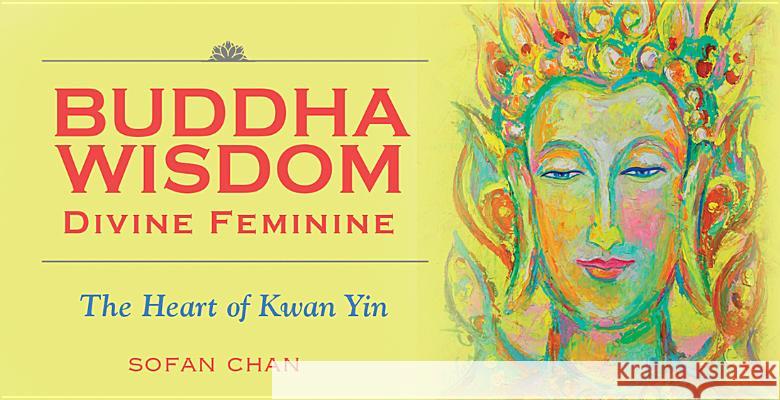 Buddha Wisdom Divine Feminine Sofan Chan 9781572818644 U.S. Games Systems