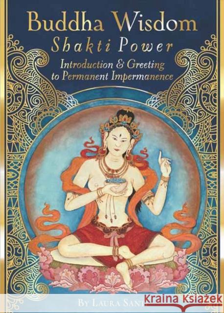 Buddha Wisdom, Shakti Power: Introduction and Greeting to Permanent Impermanence Laura Santi 9781572819474 U.S. Games