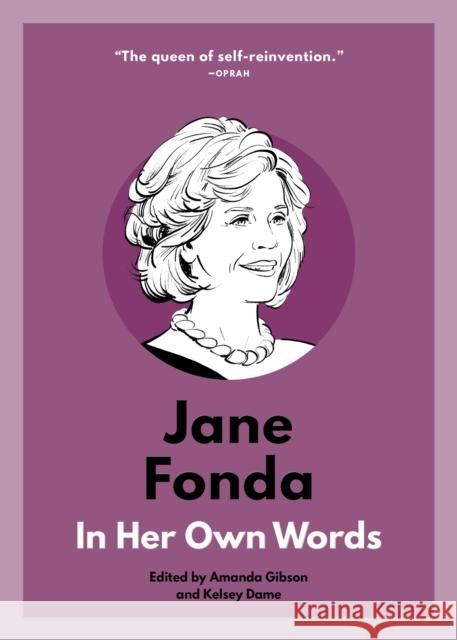 Jane Fonda: In Her Own Words Suzanne Sonnier 9781572843028 Agate B2