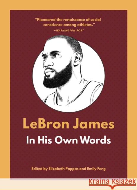 LeBron James: In His Own Words  9781572843288 Agate B2