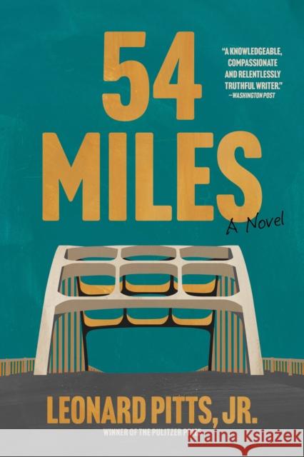 54 Miles: A Novel Jr., Leonard Pitts 9781572843370 Surrey Books,U.S.