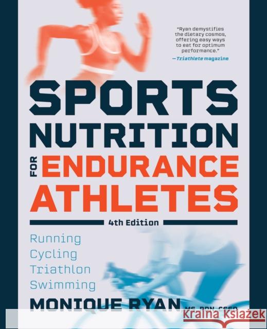 Sports Nutrition for Endurance Athletes Monique Ryan 9781572843479 Agate Surrey