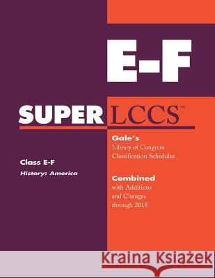 SUPERLCCS: Class E-F: History: America Gale 9781573021883