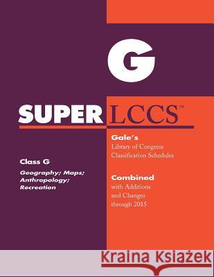 SUPERLCCS: Class G: Geography, Maps, Anthropology, Recreation Gale 9781573021890