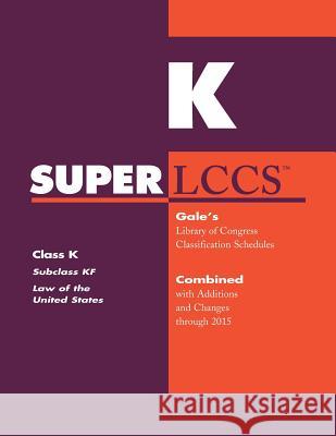 SUPERLCCS: Class K: Subclass Kf: Law of the United States Gale 9781573021975