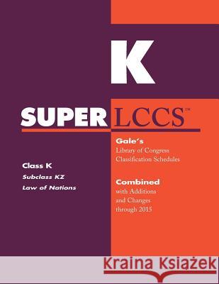 SUPERLCCS: Class K: Subclass Kz: Law of Nations Gale 9781573022026