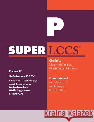 SUPERLCCS: Class P: Subclasses Pj- Pk: Oriental Philology and Literature, Indo-Iranian Philology and Literature Gale 9781573022071