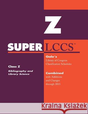 SUPERLCCS: Class Z: Bibliography and Library Science Gale 9781573022200