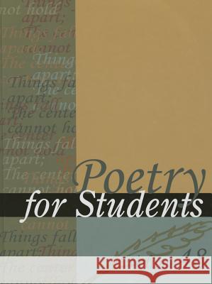 Poetry for Students, Volume 48: Presenting Analysis, Context, and Criticism on Commonly Studied Poetry Gale 9781573023085