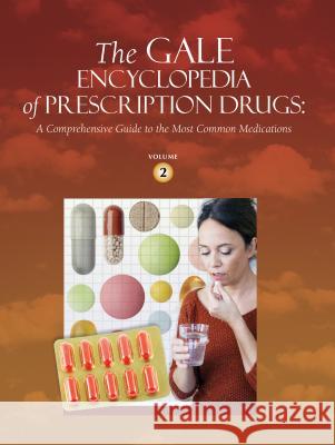 Gale Encyclopedia of Prescription Drugs: 2 Volume Set Gale 9781573027427