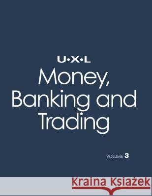U-X-L Money: Making Sense of Economics & Personal Finance, 4 Volume Set Garbus, Julia 9781573029797 UXL