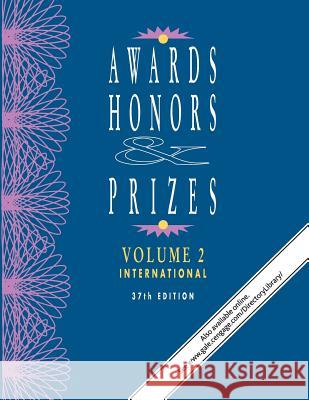 Awards, Honors & Prizes: Volume 2: International: An International Directory of Awards and Their Donors Reconginzing Achievement in Advertising Gale 9781573029889
