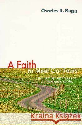 Faith to Meet Our Fear  9781573120937 Smyth & Helwys,U.S.