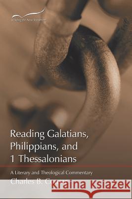 Reading Galatians, Philippians and 1 Thessalonians Charles B. Cousar 9781573123235