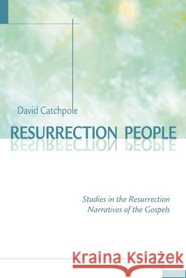 Resurrection People: Studies in the Resurrection Narratives of the Gospels  9781573123808 Smyth & Helwys,U.S.