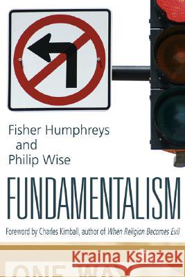 Fundamentalism Fisher Humphreys Philip Wise 9781573123983