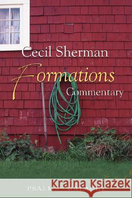 Formations Commentary: Psalms-Malachi Cecil E. Sherman 9781573124775 Smyth & Helwys Publishing