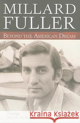 Beyond the American Dream Millard Fuller 9781573125635