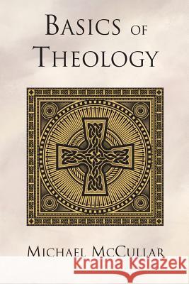 Basics of Theology Michael McCullar 9781573126724