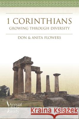 1 Corinthians Annual Bible Study (Study Guide): Growing Through Diversity Don Flowers Anita Flowers 9781573127059