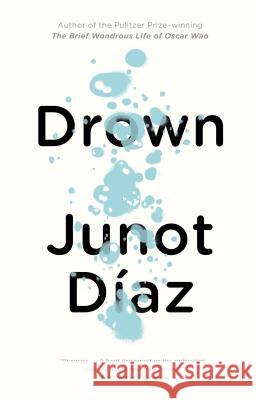 Drown Junot Diaz 9781573226066 Riverhead Books