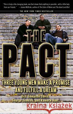 The Pact: Three Young Men Make a Promise and Fulfill a Dream Sampson Davis George Jenkins Rameck Hunt 9781573229890 Riverhead Books