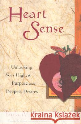 Heart Sense: Unlocking Your Highest Purpose and Deepest Desires Paula M. Reeves Robert D. Romanyshyn 9781573248198 Conari Press