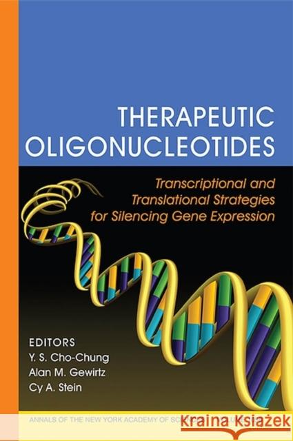 Therapeutic Oligonucleotides: Transcriptional and Translational Strategies for Silencing Gene Expression, Volume 1058 Cho-Chung, Yoon S. 9781573316095 Wiley-Blackwell