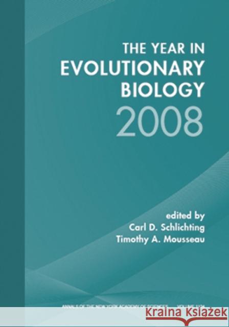 Year in Evolutionary Biology 2008, Volume 1134 Carl D. Schlichting 9781573317245 Wiley-Blackwell