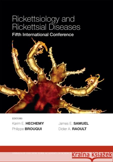 Rickettsiology and Rickettsial Diseases: Fifth International Conference, Volume 1166 Hechemy, Karim E. 9781573317504 Wiley-Blackwell