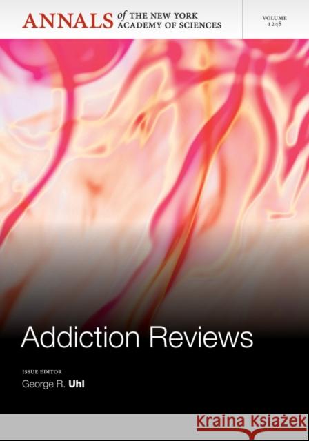 Addiction Reviews : Craving, Designer Drugs, Smoking, and Mouse Models George R. Uhl   9781573318501 New York Academy of Sciences