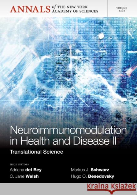 Neuroimunomodulation in Health and Disease II: Translational Science, Volume 1262 Del Rey, Adriana 9781573318990 Wiley-Blackwell