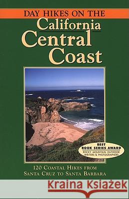 Day Hikes on the California Central Coast Robert Stone 9781573420587